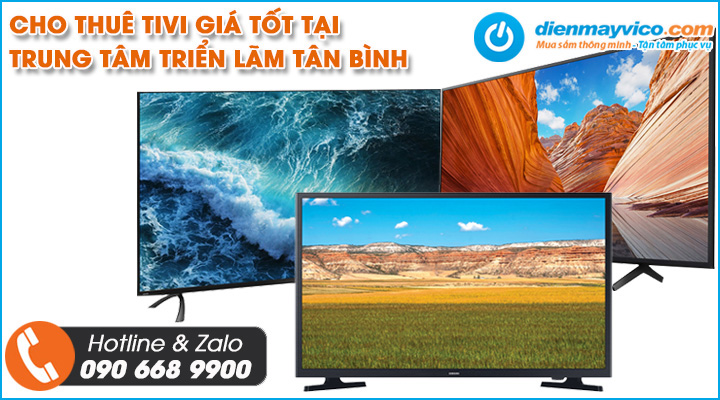 Chuyên Cho Thuê Tivi Với Giá Tốt Tại Trung Tâm Triển Lãm Tân Bình