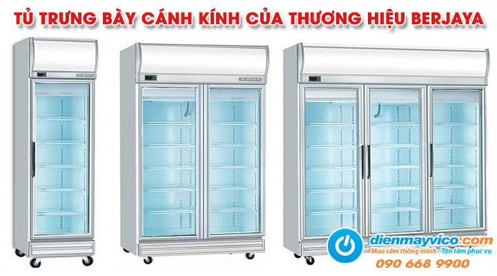 Tủ đông - tủ mát trưng bày cánh kính của thương hiệu Berjaya