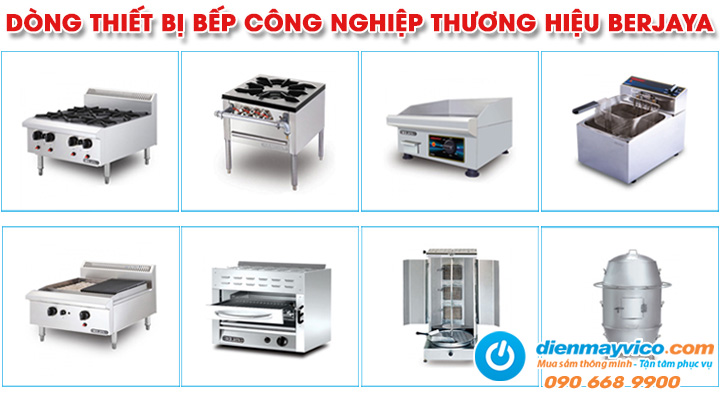 Dòng thiết bị bếp công nghiệp của thương hiệu Berjaya