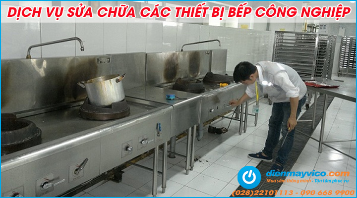 Dịch vụ sửa chữa các thiết bị bếp công nghiệp