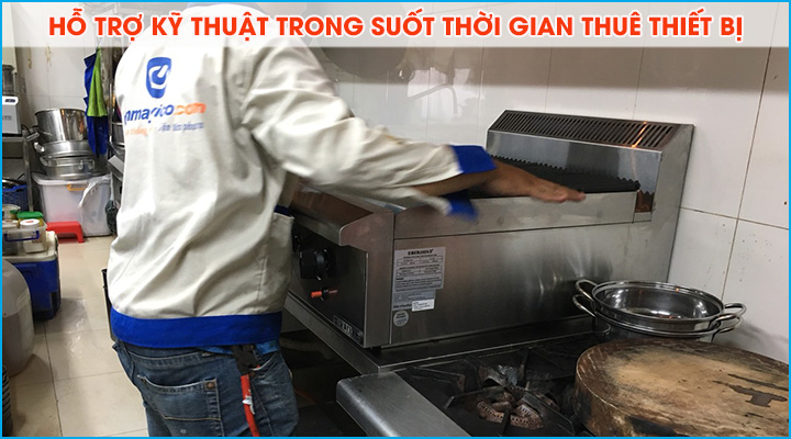 Hỗ trợ kỹ thuật kiểm tra, bảo trì, bảo dưỡng thiết bị bếp cho thuê trong suốt thời gian thuê