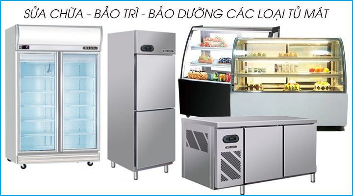 Nhận sửa chữa bảo trì bảo dưỡng các loại tủ mát