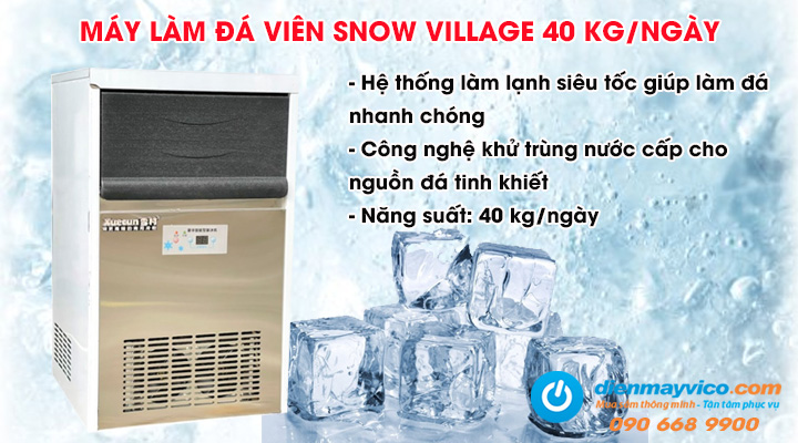 Máy làm đá viên Snow Village 40kg/ngày có hệ thống làm đá siêu tốc và chất lượng