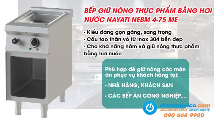 Bếp giữ nóng thực phẩm bằng hơi nước Nayati NEBM 4-75 ME có thiết kế gọn gàng, bền đẹp và hiện đại