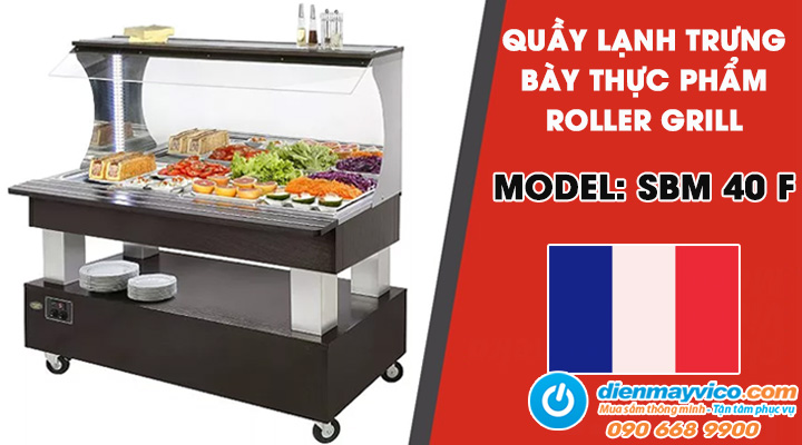 Mẫu quầy lạnh trưng bày thực phẩm Roller Grill SBM 40 F