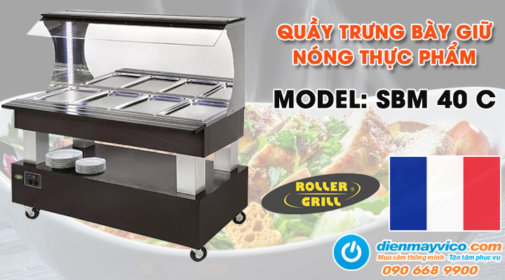 Mẫu quầy trưng bày giữ nóng thực phẩm Roller Grill SBM 40 C