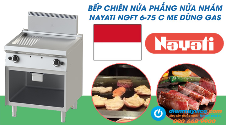 Mẫu bếp chiên nửa phẳng nửa nhám Nayati NGFT 6-75 C ME dùng gas
