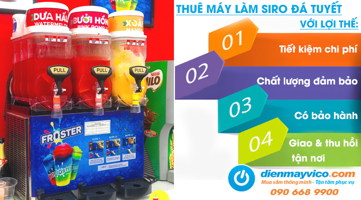 Thuê máy làm siro đá tuyết_ Mang lại nhiều ưu thế cho Khách hàng, Nhà tổ chức sự kiện