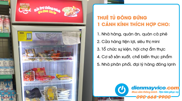Thuê tủ đông 1 cánh kính thích hợp cho nhiều đối tượng khách hàng