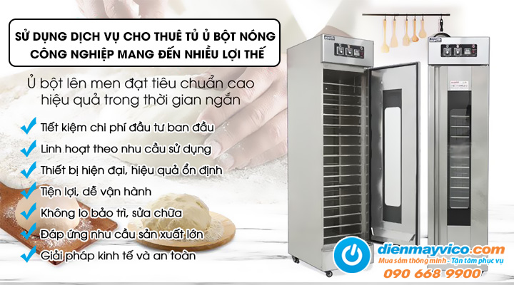 Thuê tủ ủ bột nóng công nghiệp 1 cánh 16 khay mang lại nhiều lợi ích đáng kể