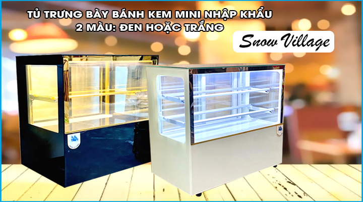 Tủ trưng bày bánh kem kính vuông mini Snow Village