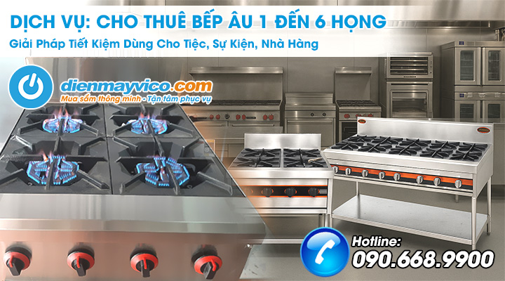 Thuê Bếp Âu 1 Đến 6 Họng – Giải Pháp Tiết Kiệm Dùng Cho Tiệc, Sự Kiện, Nhà Hàng