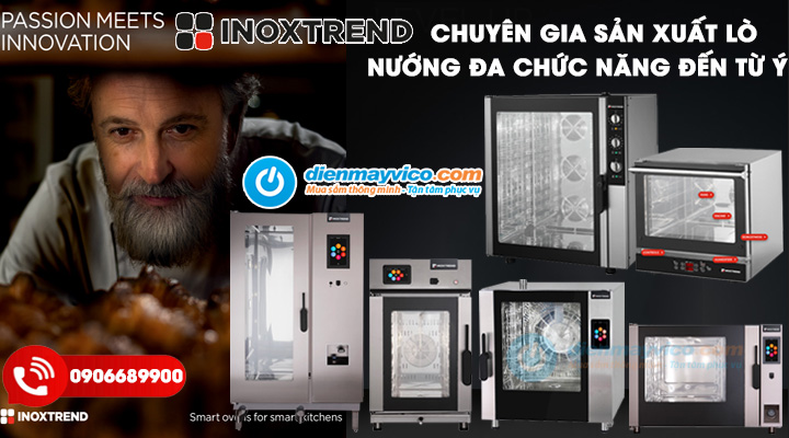Khám Phá Thương Hiệu Inoxtrend – Chuyên Gia Sản Xuất Lò Nướng Đa Chức Năng Cho Các Bếp Chuyên Nghiệp Đến Từ Ý