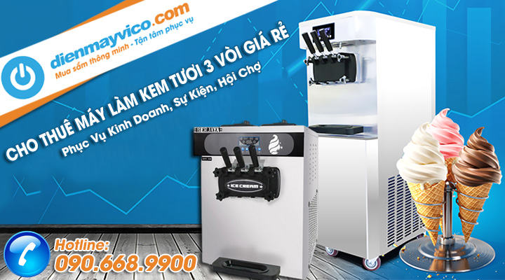 Cho Thuê Máy Làm Kem Tươi 3 Vòi Giá Rẻ - Phục Vụ Kinh Doanh, Sự Kiện, Hội Chợ